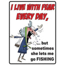 AFN Tin Sign Live with Fear